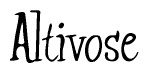 The image is of the word Altivose stylized in a cursive script.