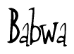 The image is a stylized text or script that reads 'Babwa' in a cursive or calligraphic font.