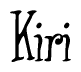 The image is of the word Kiri stylized in a cursive script.