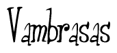 The image is of the word Vambrasas stylized in a cursive script.