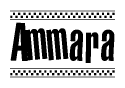 The image is a black and white clipart of the text Ammara in a bold, italicized font. The text is bordered by a dotted line on the top and bottom, and there are checkered flags positioned at both ends of the text, usually associated with racing or finishing lines.