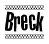 The image is a black and white clipart of the text Breck in a bold, italicized font. The text is bordered by a dotted line on the top and bottom, and there are checkered flags positioned at both ends of the text, usually associated with racing or finishing lines.