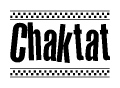 The clipart image displays the text Chaktat in a bold, stylized font. It is enclosed in a rectangular border with a checkerboard pattern running below and above the text, similar to a finish line in racing. 