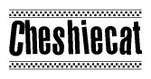 The image contains the text Cheshiecat in a bold, stylized font, with a checkered flag pattern bordering the top and bottom of the text.