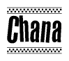 The image is a black and white clipart of the text Chana in a bold, italicized font. The text is bordered by a dotted line on the top and bottom, and there are checkered flags positioned at both ends of the text, usually associated with racing or finishing lines.