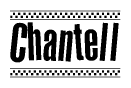 The clipart image displays the text Chantell in a bold, stylized font. It is enclosed in a rectangular border with a checkerboard pattern running below and above the text, similar to a finish line in racing. 