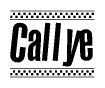 The clipart image displays the text Callye in a bold, stylized font. It is enclosed in a rectangular border with a checkerboard pattern running below and above the text, similar to a finish line in racing. 