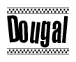 The clipart image displays the text Dougal in a bold, stylized font. It is enclosed in a rectangular border with a checkerboard pattern running below and above the text, similar to a finish line in racing. 