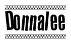 The image is a black and white clipart of the text Donnalee in a bold, italicized font. The text is bordered by a dotted line on the top and bottom, and there are checkered flags positioned at both ends of the text, usually associated with racing or finishing lines.