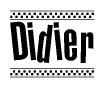 The image is a black and white clipart of the text Didier in a bold, italicized font. The text is bordered by a dotted line on the top and bottom, and there are checkered flags positioned at both ends of the text, usually associated with racing or finishing lines.