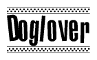 The image is a black and white clipart of the text Doglover in a bold, italicized font. The text is bordered by a dotted line on the top and bottom, and there are checkered flags positioned at both ends of the text, usually associated with racing or finishing lines.