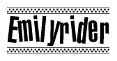 The image is a black and white clipart of the text Emilyrider in a bold, italicized font. The text is bordered by a dotted line on the top and bottom, and there are checkered flags positioned at both ends of the text, usually associated with racing or finishing lines.