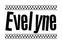 The image is a black and white clipart of the text Evelyne in a bold, italicized font. The text is bordered by a dotted line on the top and bottom, and there are checkered flags positioned at both ends of the text, usually associated with racing or finishing lines.
