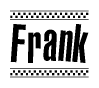 The image is a black and white clipart of the text Frank in a bold, italicized font. The text is bordered by a dotted line on the top and bottom, and there are checkered flags positioned at both ends of the text, usually associated with racing or finishing lines.
