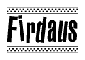 The image is a black and white clipart of the text Firdaus in a bold, italicized font. The text is bordered by a dotted line on the top and bottom, and there are checkered flags positioned at both ends of the text, usually associated with racing or finishing lines.