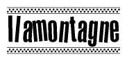 The image is a black and white clipart of the text Ilamontagne in a bold, italicized font. The text is bordered by a dotted line on the top and bottom, and there are checkered flags positioned at both ends of the text, usually associated with racing or finishing lines.