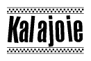 The image contains the text Kalajoie in a bold, stylized font, with a checkered flag pattern bordering the top and bottom of the text.