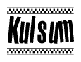 The image is a black and white clipart of the text Kulsum in a bold, italicized font. The text is bordered by a dotted line on the top and bottom, and there are checkered flags positioned at both ends of the text, usually associated with racing or finishing lines.