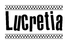 The clipart image displays the text Lucretia in a bold, stylized font. It is enclosed in a rectangular border with a checkerboard pattern running below and above the text, similar to a finish line in racing. 