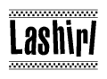 The image is a black and white clipart of the text Lashirl in a bold, italicized font. The text is bordered by a dotted line on the top and bottom, and there are checkered flags positioned at both ends of the text, usually associated with racing or finishing lines.