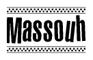 The clipart image displays the text Massouh in a bold, stylized font. It is enclosed in a rectangular border with a checkerboard pattern running below and above the text, similar to a finish line in racing. 