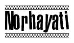 The clipart image displays the text Norhayati in a bold, stylized font. It is enclosed in a rectangular border with a checkerboard pattern running below and above the text, similar to a finish line in racing. 