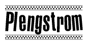 The image is a black and white clipart of the text Plengstrom in a bold, italicized font. The text is bordered by a dotted line on the top and bottom, and there are checkered flags positioned at both ends of the text, usually associated with racing or finishing lines.