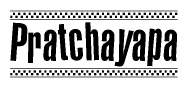 The clipart image displays the text Pratchayapa in a bold, stylized font. It is enclosed in a rectangular border with a checkerboard pattern running below and above the text, similar to a finish line in racing. 