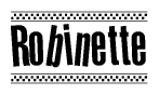 The image contains the text Robinette in a bold, stylized font, with a checkered flag pattern bordering the top and bottom of the text.