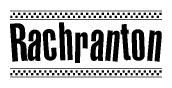 The clipart image displays the text Rachranton in a bold, stylized font. It is enclosed in a rectangular border with a checkerboard pattern running below and above the text, similar to a finish line in racing. 