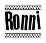 The image is a black and white clipart of the text Ronni in a bold, italicized font. The text is bordered by a dotted line on the top and bottom, and there are checkered flags positioned at both ends of the text, usually associated with racing or finishing lines.