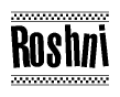 The image contains the text Roshni in a bold, stylized font, with a checkered flag pattern bordering the top and bottom of the text.