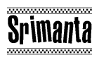 The clipart image displays the text Srimanta in a bold, stylized font. It is enclosed in a rectangular border with a checkerboard pattern running below and above the text, similar to a finish line in racing. 