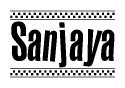 The image is a black and white clipart of the text Sanjaya in a bold, italicized font. The text is bordered by a dotted line on the top and bottom, and there are checkered flags positioned at both ends of the text, usually associated with racing or finishing lines.