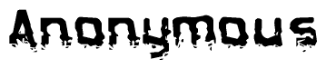 The image contains the word Anonymous in a stylized font with a static looking effect at the bottom of the words