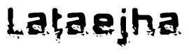 The image contains the word Lataejha in a stylized font with a static looking effect at the bottom of the words