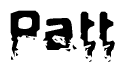 This nametag says Patt, and has a static looking effect at the bottom of the words. The words are in a stylized font.
