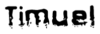 The image contains the word Timuel in a stylized font with a static looking effect at the bottom of the words