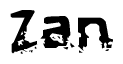 This nametag says Zan, and has a static looking effect at the bottom of the words. The words are in a stylized font.