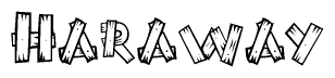 The image contains the name Haraway written in a decorative, stylized font with a hand-drawn appearance. The lines are made up of what appears to be planks of wood, which are nailed together