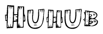 The image contains the name Huhub written in a decorative, stylized font with a hand-drawn appearance. The lines are made up of what appears to be planks of wood, which are nailed together