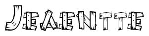 The image contains the name Jeaentte written in a decorative, stylized font with a hand-drawn appearance. The lines are made up of what appears to be planks of wood, which are nailed together