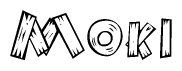 The image contains the name Moki written in a decorative, stylized font with a hand-drawn appearance. The lines are made up of what appears to be planks of wood, which are nailed together
