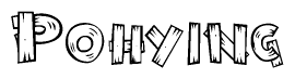 The image contains the name Pohying written in a decorative, stylized font with a hand-drawn appearance. The lines are made up of what appears to be planks of wood, which are nailed together