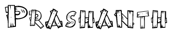 The image contains the name Prashanth written in a decorative, stylized font with a hand-drawn appearance. The lines are made up of what appears to be planks of wood, which are nailed together
