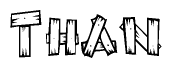 The clipart image shows the name Than stylized to look like it is constructed out of separate wooden planks or boards, with each letter having wood grain and plank-like details.