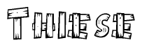 The image contains the name Thiese written in a decorative, stylized font with a hand-drawn appearance. The lines are made up of what appears to be planks of wood, which are nailed together