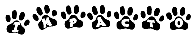 The image shows a series of animal paw prints arranged in a horizontal line. Each paw print contains a letter, and together they spell out the word Impacto.