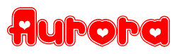 The image is a red and white graphic with the word Aurora written in a decorative script. Each letter in  is contained within its own outlined bubble-like shape. Inside each letter, there is a white heart symbol.