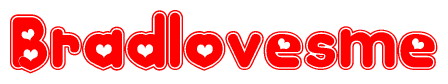 The image is a red and white graphic with the word Bradlovesme written in a decorative script. Each letter in  is contained within its own outlined bubble-like shape. Inside each letter, there is a white heart symbol.